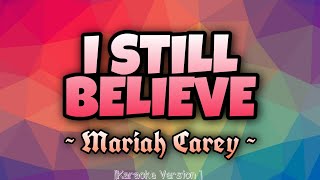 Mariah Carey - I STILL BELIEVE [Karaoke Version]