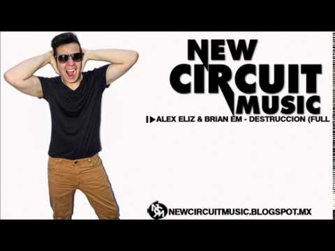 Alex Eliz & Brian Em   Destruccion  Brian Em Version Full