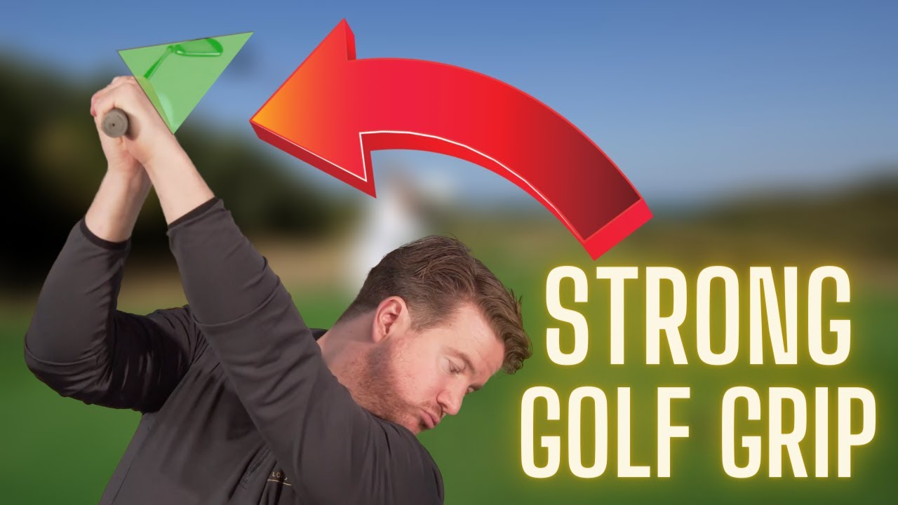 A Strong Golf Grip | Everything you need to know - YouTube