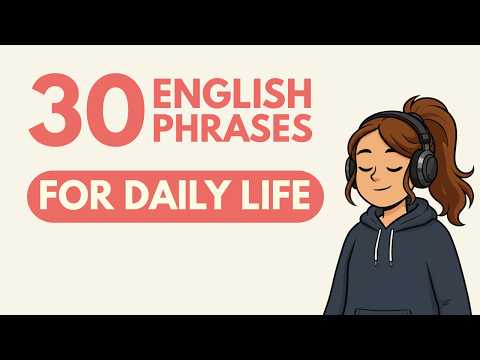 30 Daily English Expressions You MUST Know! (Intermediate English Listening)