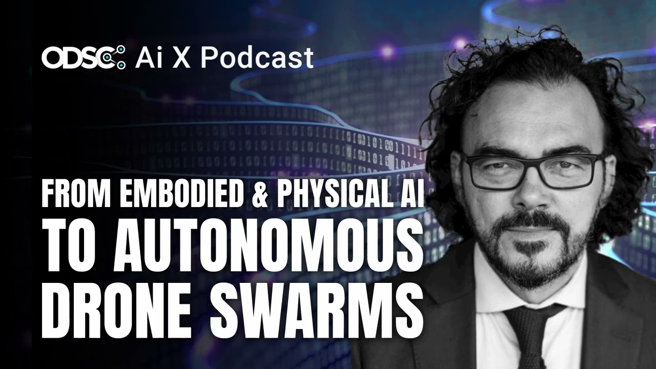 From Embodied and Physical AI to Autonomous Drone Swarms with Dr. Denis Garagic
