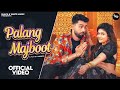 SAGWAN KA PALANG HARYANVI SONG DAHEJ MEIN KYA LOGE SAIYA JI SAGWAN KA PALANG SAIYAN JAYE KAISE