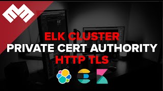 Elasticsearch Cluster - HTTP TLS with Private CA
