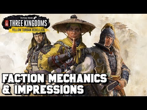 Yellow Turban EARLY ACCESS: Faction Mechanics & Impressions | Total War: Three Kingdoms