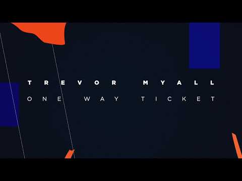 Trevor Myall - One Way Ticket (Official Audio)