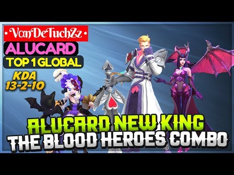 Alucard New King, The Blood Heroes Combo [ Top 1 Global Alucard ] • VαnDeTuchZz • Alucard Video