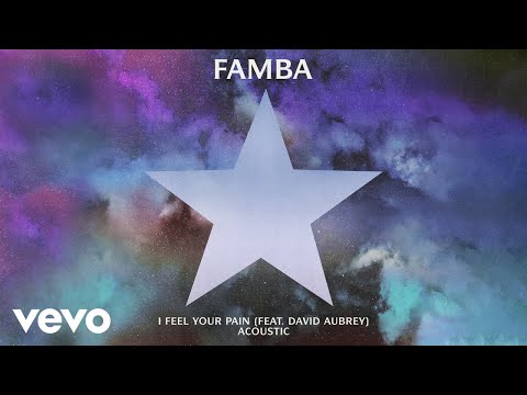 Famba - I Feel Your Pain (Acoustic) (Official Audio) ft. David Aubrey