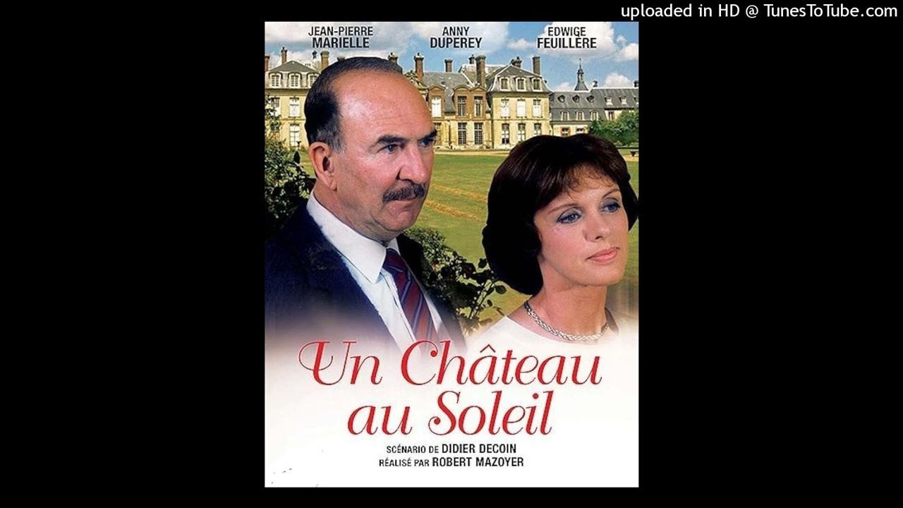 UN CHATEAU AU SOLEIL ( Générique De Fin ) / BO.TV. "UN CHATEAU AU SOLEIL" / Jacques Loussier