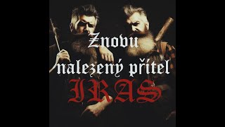 Video IRAS - Znovunalezený přítel (Official video)