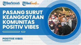 Komunitas Positive Vibes Cerita Perjuangan Mereka dengan Keanggotaan yang Kadang Alami Pasang Surut