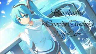 Basshunter - Camilla (Swedish) [NightCore]