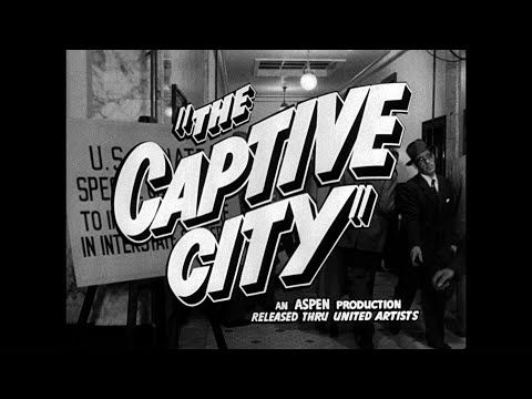 La Ville captive Aka La ville enchaînée (The Captive City - 1952) - Bande annonce d'époque HD VO
