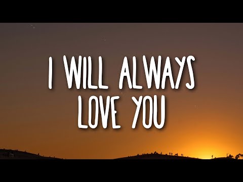 Whitney Houston - I Will Always Love You (Lyrics)
