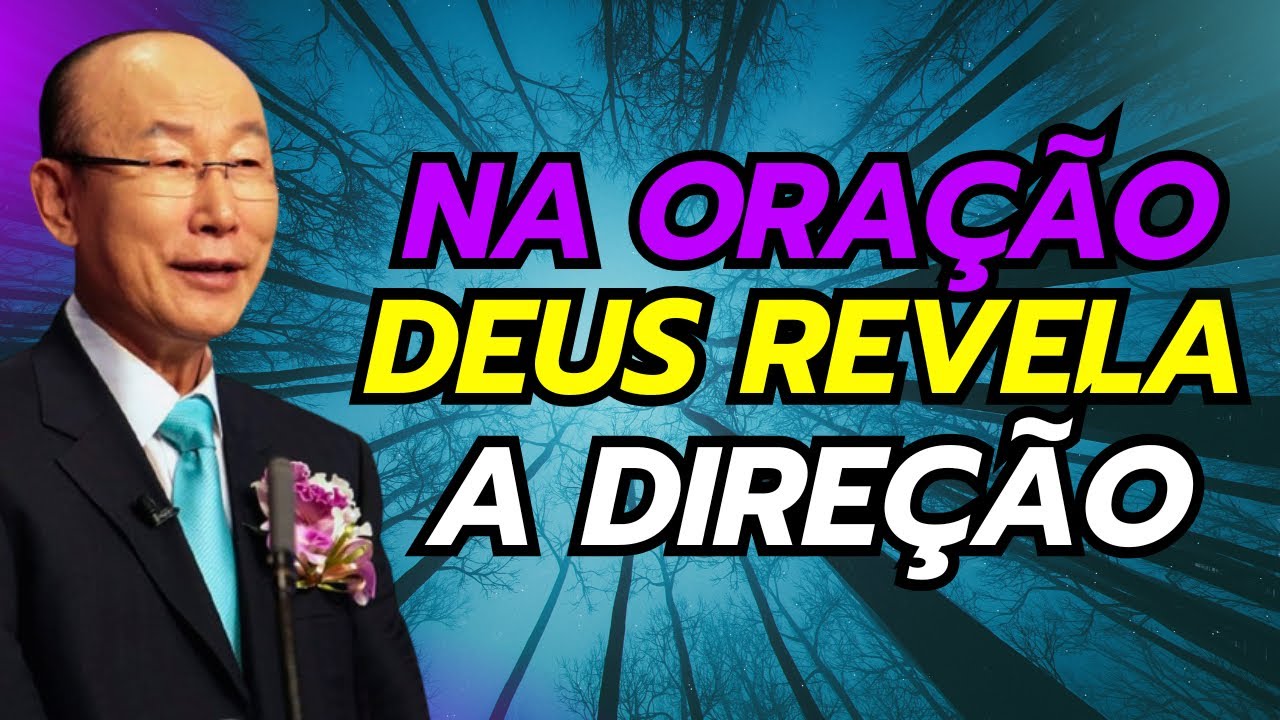 David Paul Yonggi Cho - NAS ORAÇÕES DEUS REVELA AS DIREÇÕES (Em Português)