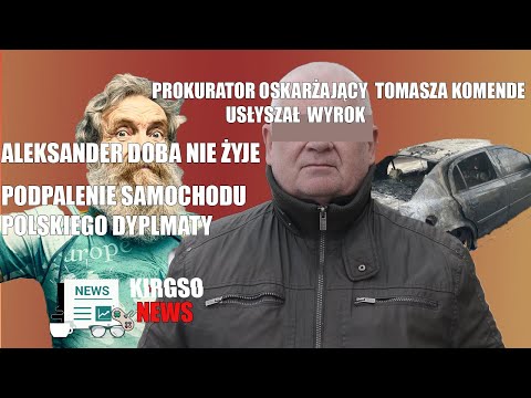 PROKURATOR SKAZUJĄCY TOMASZA KOMENDE USŁYSZAŁ WYRO