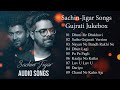 Sachin Jigar Songs Best of sachhin Jigar Gujarati Songs Collection