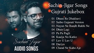 Sachin Jigar Songs Best of sachhin Jigar Gujarati Songs Collection