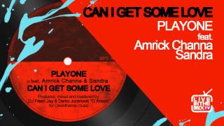 PLAYONE - CAN I GET SOME LOVE feat. Amrick Channa & Sandra