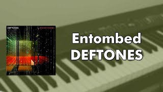 Deftones - Entombed (piano cover)
