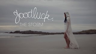 Goodluck - The Storm  [Official Video]