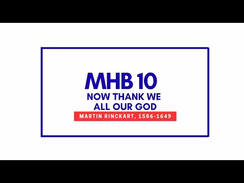 M.H.B. 10 - NOW THANK WE ALL OUR GOD | METHODIST HYMN