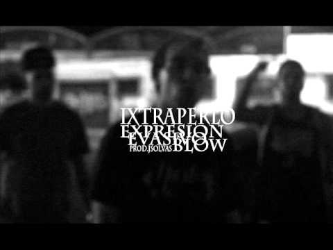 iXtraperlo Expresión & Evasivo & Blow