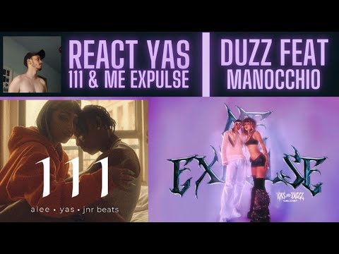 React | Yas: Me Expulse ft Duzz, 111 ft Alee / Duzz ft Manocchio: Vermelho Tomate