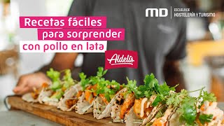 Recetas fáciles para sorprender con pollo en lata. Aldelis. con Hugo López Recetas fáciles para sorprender con pollo en lata. Aldelis. con Hugo López