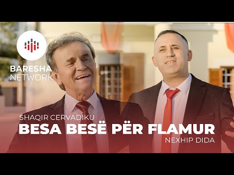 Shaqir Cervadiku x Nexhip Dida - BESA BESE PER FLAMUR