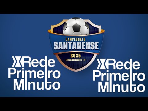 CAMPEONATO SANTANESE 2025 SANTANA DOS GARROTES PB