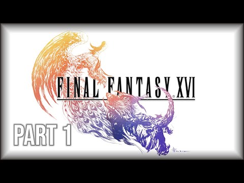 Final Fantasy XVI - 100% Let’s Play Part 1 [PS5] (Action Mode)