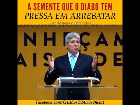 Hernandes Dias Lopes:a semente que caiu em lugar improdutivo.
