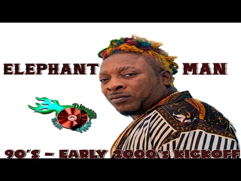 Elephant Man 90's -Early 2000's KickOff Mixtape Mix By Djpetifit.