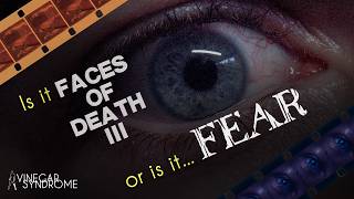 “Winding Through: FACES OF DEATH III (aka FEAR)” from the Vinegar Syndrome Film Archive