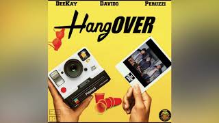 Deekay - Hangover ft Davido &amp; Peruzzi (Official Audio)