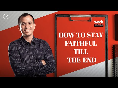 How To Stay Faithful Till The End