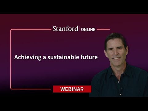 Stanford Webinar - Achieving a Sustainable Future with Clean, Renewable Energy and Storage