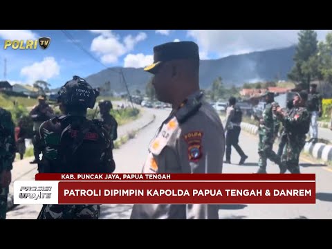 PRESISI UPDATE : PATROLI DIALOGIS TNI POLRI DI PUNCAK JAYA CIPTAKAN RASA AMAN 13/04/2025 (18.00)