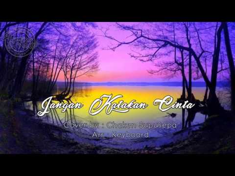 SUARA INDAH !!! LAGU KEYBOARD AMBON TERBARU 2018 - JANGAN KATAKAN CINTA (COVER  HAKEN SUPUSEPA)