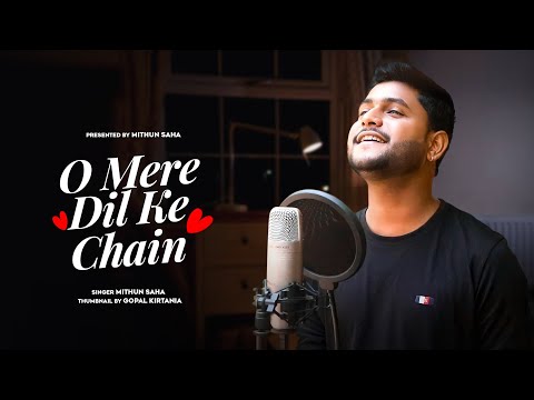 O Mere Dil Ke Chain | Cover | Mithun Saha