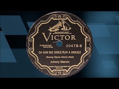 “Oh How She Could Play a Ukulele” by Johnny Marvin 1926