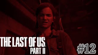 #12【猪】The Last of Us PartⅡ【ちなこもち】