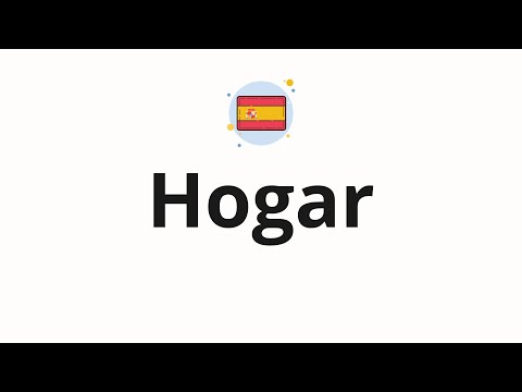How to pronounce Hogar