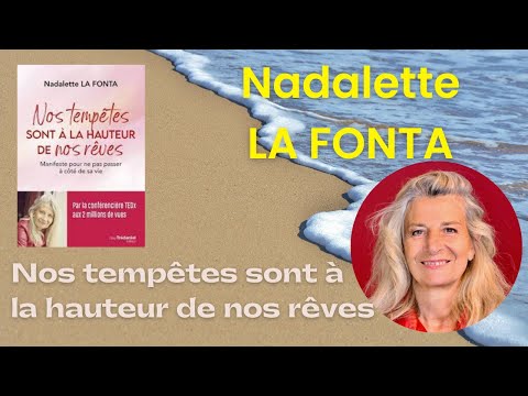 Nadalette La Fonta : nos tempêtes sont à la hauteur de nos rêves