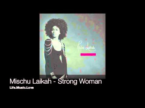 Mischu Laikah // CD1 - 2. Strong Woman // Life.Music.Love