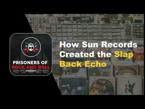 How Sun Records Created the Slap Back Echo
