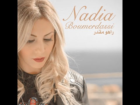 Nadia Boumerdassi - Raho Mkader راهو  مقدر