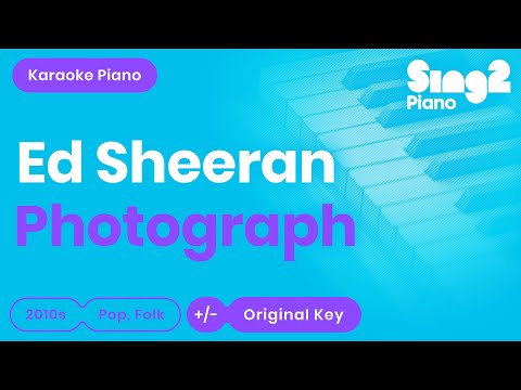 Photograph (Piano karaoke demo) Ed Sheeran