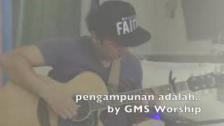 Pengampunan adalah ( fingerstyle )- GMS Worship - Kupercaya Mujizat 2
