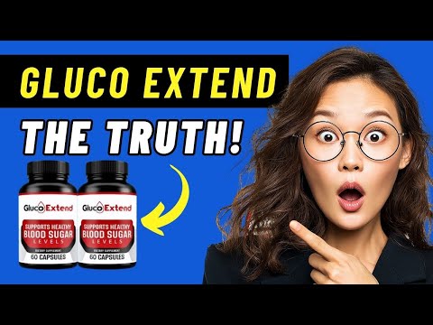 GLUCO EXTEND ✅(MUST WATCH!)✅ GLUCO EXTEND REVIEW - HONEST ANALYSIS - GLUCO EXTEND REVIEWS